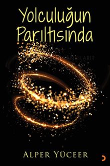 Yolculuğun Parıltısında - Alper Yüceer PDF İndir