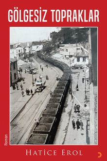 Gölgesiz Topraklar - Hatice Erol PDF İndir