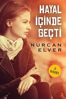 Hayal İçinde Geçti - Nurcan Elver PDF İndir