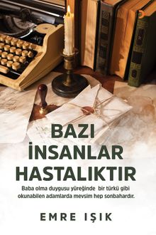 Bazı İnsanlar Hastalıktır - Emre Işık PDF İndir