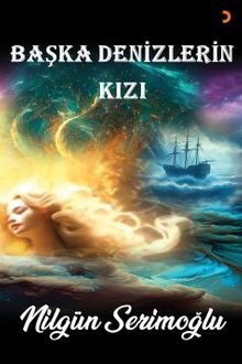 Başka Denizlerin Kızı - Nilgün Serimoğlu PDF İndir