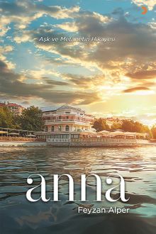 Anna  Aşk ve Metanetin Hikayesi - Feyzan Alper PDF İndir