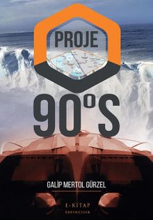 Proje 90° S - Galip Mertol  Gürzel