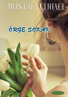 Örge Sokak - Mustafa Çuhacı PDF İndir