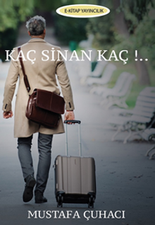 Kaç Sinan Kaç!.. - Mustafa Çuhacı PDF İndir