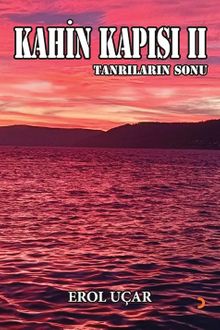 Kahin Kapısı II  Tanrıların Sonu - Erol Uçar