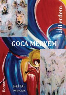 Goca Meryem - Halil Erdem PDF İndir