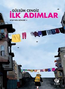 İlk Adımlar / Ayşe'nin Günleri 1 - Gülsüm Cengiz PDF İndir