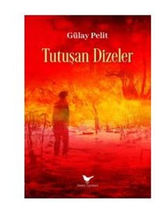 Tutuşan Dizeler - Gülay  Pelit PDF İndir