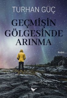 Geçmişin Gölgesinde Arınma - Turhan Güç PDF İndir