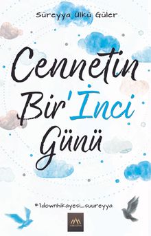 Cennetin Bir'İnci Günü - Süreyya Ülkü Güler PDF İndir