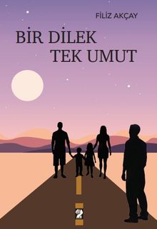 Bir Dilek Tek Umut - Filiz Akçay PDF İndir