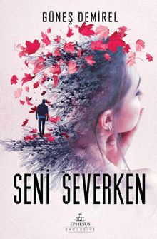 Seni Severken - Güneş Demirel PDF İndir