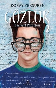 Gözlük 2 / Lacivert Pazartesi - Koray Yersüren PDF İndir