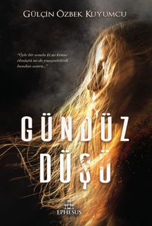 Gündüz Düşü - Gülçin Özbek Kuyumcu PDF İndir