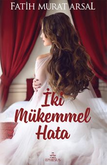 İki Mükemmel Hata - Fatih Murat Arsal