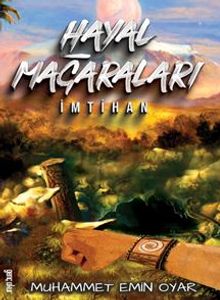 Hayal Mağaraları İmtihan - Muhammet Emin Oyar PDF İndir