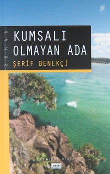 Kumsalı Olmayan Ada - Şerif Benekçi PDF İndir