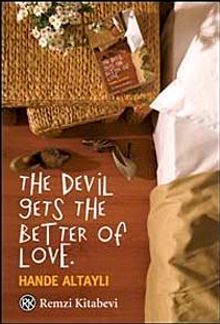 The Devil Gets The Better Of Love - Hande Altaylı PDF İndir
