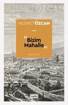 Bizim Mahalle - Nusret Özcan