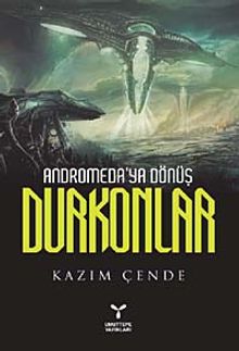 Andromeda'ya Dönüş Durkonlar - Kazım Çende PDF İndir