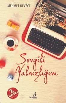 Sevgili Yalnızlığım - Mehmet Deveci PDF İndir
