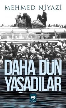 Daha Dün Yaşadılar - Mehmed Niyazi PDF İndir