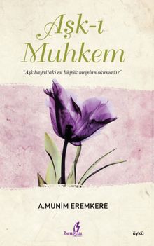 Aşk-ı Muhkem - Abdulmunim Eremkere PDF İndir