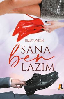 Sana Ben Lazım - Umut Aydın PDF İndir