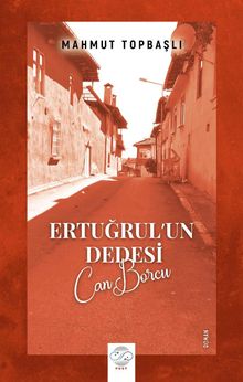 Ertuğrul'un Dedesi  Can Borcu - Mahmut Topbaşlı PDF İndir