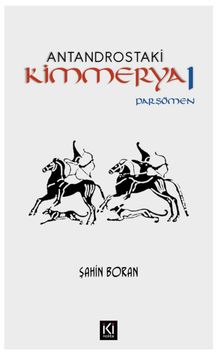 Antandros'taki Kimmerya / Parşömen 1 - Şahin Boran PDF İndir