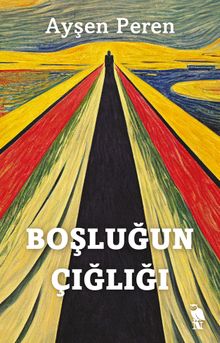 Boşluğun Çığlığı - Ayşen Peren PDF İndir
