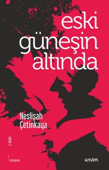 Eski Güneşin Altında - Neslişah Çetinkaya PDF İndir