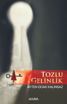 Tozlu Gelinlik - Ayten Ocak Kalınsaz PDF İndir