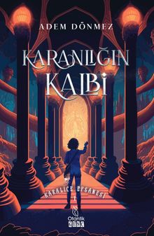 Karanlığın Kalbi - Adem Dönmez PDF İndir