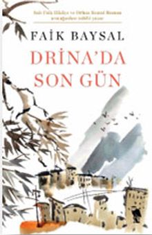 Drina'da Son Gün - Faik Baysal PDF İndir