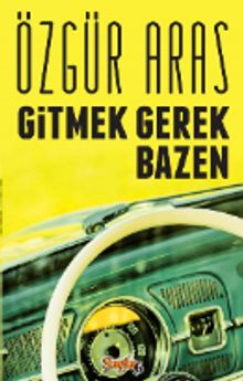 Gitmek Gerek Bazen - Özgür Aras PDF İndir