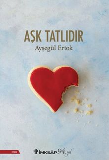 Aşk Tatlıdır - Ayşegül Ertok
