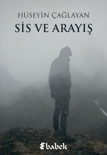 Sis ve Arayış - Hüseyin Çağlayan PDF İndir