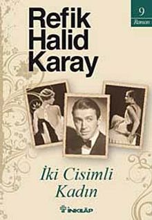 İki Cisimli Kadın - Refik Halid Karay