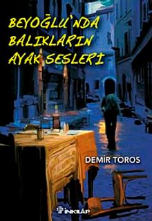 Beyoğlu'nda Balıkların Ayak Sesleri - Demir Toros PDF İndir