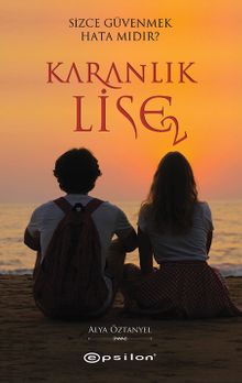 Karanlık Lise 2 - Alya Öztanyel