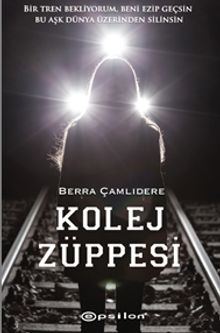 Kolej Züppesi - Berra Çamlıdere PDF İndir