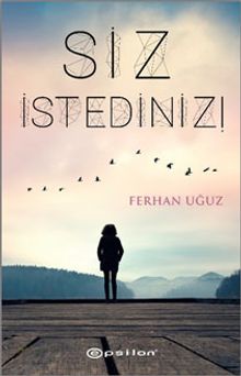 Siz İstediniz! - Ferhan Uğuz PDF İndir