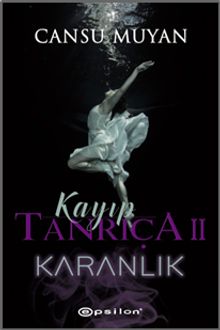 Kayıp Tanrıça 2 / Karanlık - Cansu Muyan PDF İndir