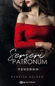 Serseri Patronum: Feveran - Rümeysa Gülhan PDF İndir