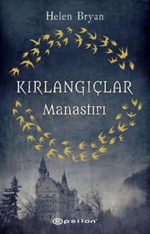 Kırlangıçlar Manastırı - Helen Bryan PDF İndir