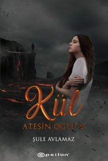 Ateşin Oğlu 2 / Kül PDF İndir
