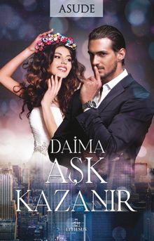 Daima Aşk Kazanır - Asude