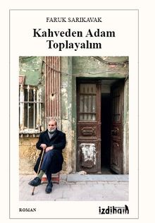 Kahveden Adam Toplayalım - Faruk Sarıkavak PDF İndir